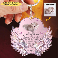Don't Cry For Me Mom I'm Ok - Personalized Photo Memorial Paw Wings Dog Cat Acrylic Keychain, Memorial Gift Idea For Pet Lover