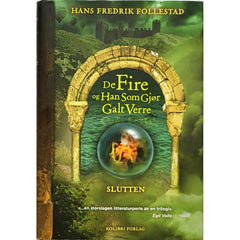 Follestad, Hans Fredrik: De Fire og Han Som Gjør Galt Verre - Slutten