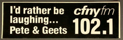 102.1 CFNY FM Vintage Bumper Sticker Decal Car Radio Auto Pete & Geets Unused