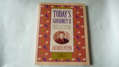 Today's gourmet II: Light and healthy cooking for the '90s (Jacques Pepin's Today's Gourmet) used book depot