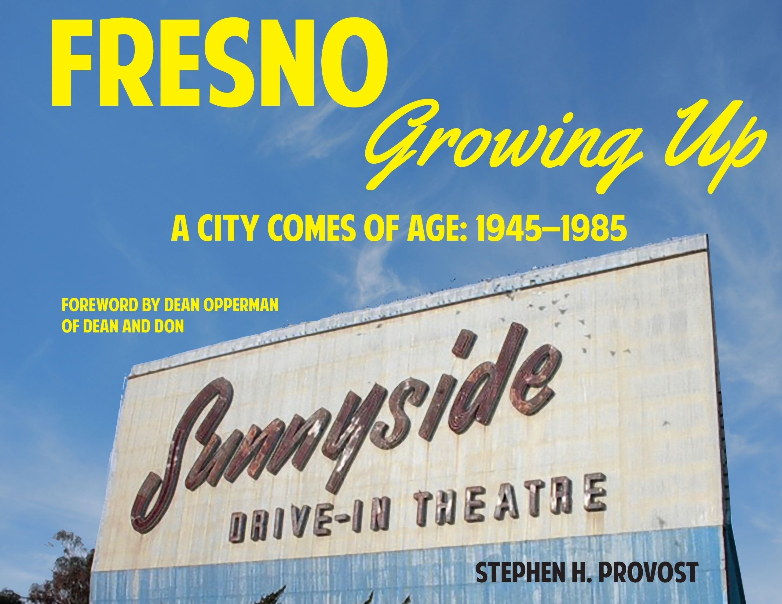 Fresno Growing Up: A City Comes of Age: 1945-1985 used book depot