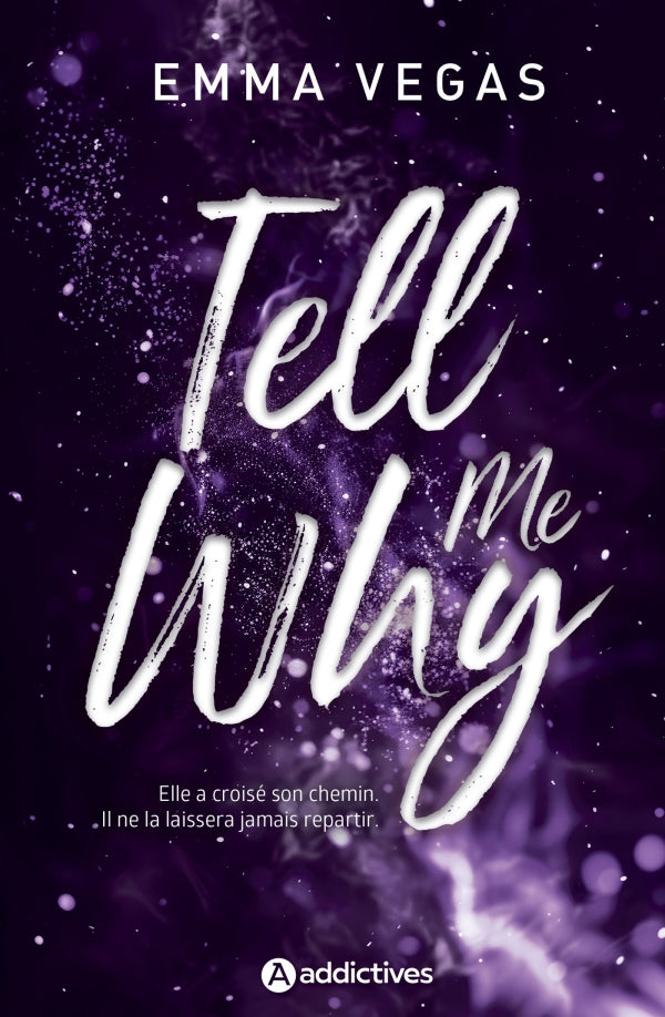 TELL ME WHY - Emma VEGAS