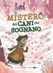 Il Mistero Dei Cani Che Sognano Alice Keller Pelledoca Editore 2023