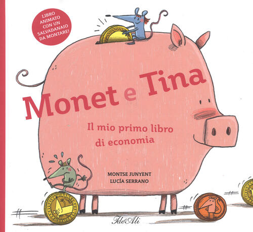 Monet E Tina. Il Mio Primo Libro Di Economia Montse Junyent Ideeali 2017