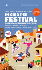In Giro Per Festival. Guida Nomade Agli Eventi Culturali. Festival Di Pensiero