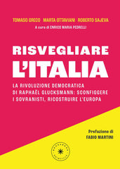 Risvegliare L'italia. La Rivoluzione Democratica Di Raphaël Glucksmann: Sconfi