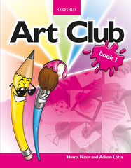 ART Club Book 1 Huma Nasir & Adnan Lotia / OUP