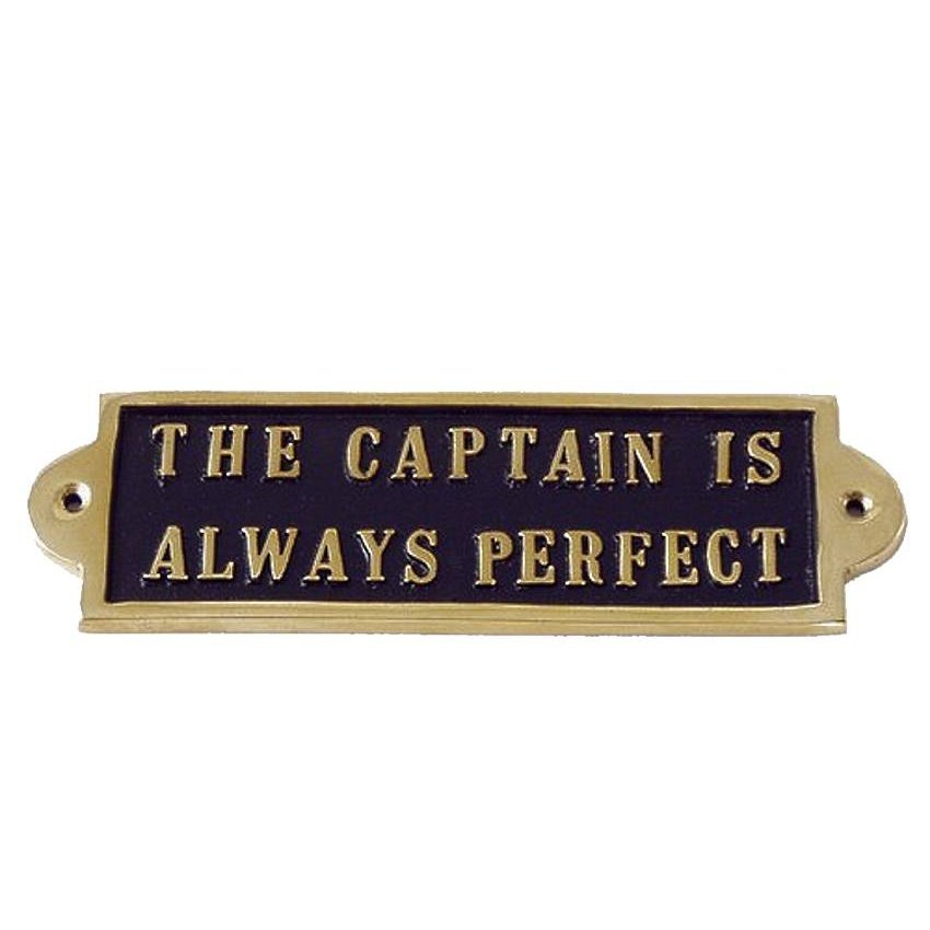 Messingskilt The Captain is Always Perfect