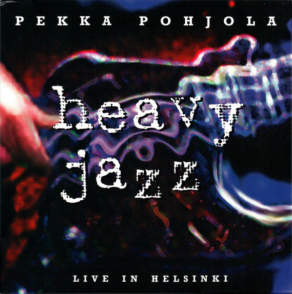Pekka Pohjola - Heavy Jazz - Live In Helsinki (2xLP, Album, RE)