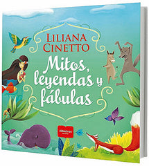 MITOS ,LEYENDAS Y FÁBULAS | Liliana Cinetto