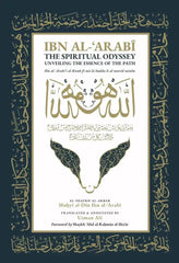 Ibn Al-Arabi - The Spiritual Odyssey: Unveiling the Essence of the Path