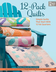 12-Pack Quilts: Simple Designs From 12 Fat Quarters