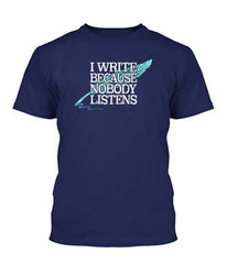 I Write Because Nobody Listens