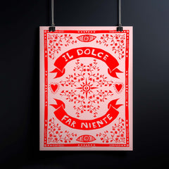 "Il Dolce Far Niente" – Graphic poster in red and pink featuring the Italian saying "the sweetness of doing nothing." A motivational print encouraging relaxation and enjoying life’s simple pleasures, perfect for modern home or office decor.