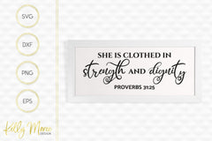 She Is Clothed In Strength & Dignity - Proverbs 31:25 SVG Kelly Maree Design