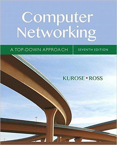 Computer Networking: A Top-Down Approach (7th Edition), Hardcover, 7 Edition by Kurose, James