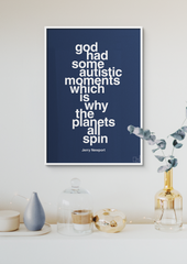 plakat: god had some autistic moments which is why the planets all spin - back to nature-Autisme-A1two3