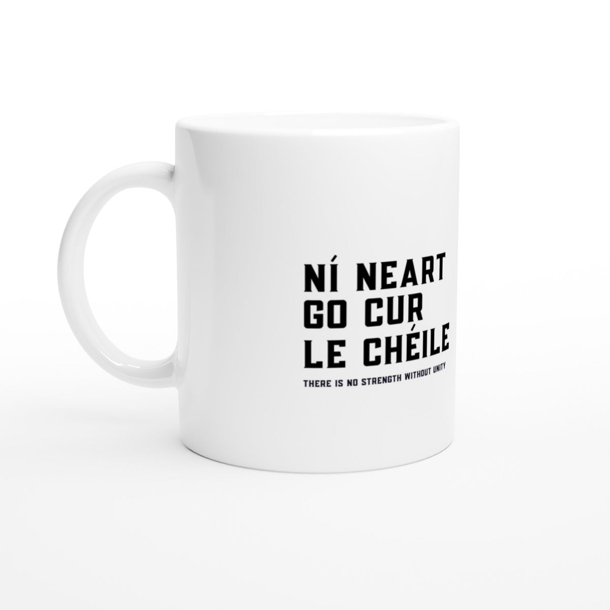 Ní neart go cur le chéile  Mug – Irish gift ceramic mug | Buy Irish Art