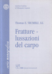 LS- FRATTURE LUSSAZIONI DEL CARPO - TRUMBLE - CIC - ORTHOPEDIC-- 2003- B- YFS628