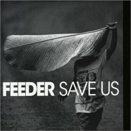 Feeder - Save Us