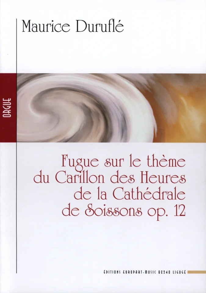 Fugue sur le thème du carillon des heures de la cathédrale de Soissons, op. 12 / Duruflé (Europart)