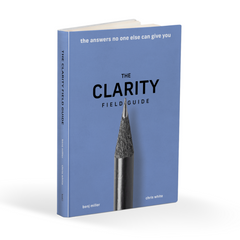 Clarity Field Guide [Hardcover]