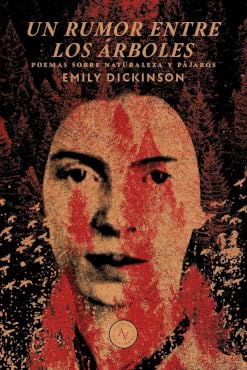 Un Rumor entre los Árboles, Poemas sobre Naturaleza y Pájaros | Emily Dickinson