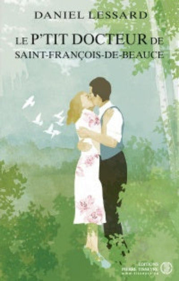 LESSARD, Daniel: Le p'tit docteur de Saint-François-de-Beauce