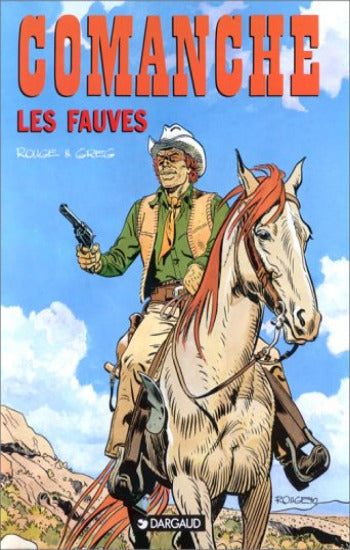 GREGG; ROUGE: Comanche  Tome 11 : Les fauves