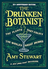 The Drunken Botanist by Amy Stewart