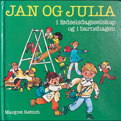 Rettich, Margret: Jan og Julia i fødselsdagsselskap og i barnehagen