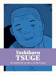 He Rolled Me Up Like A Grilled Squid  | Hardcover - Image