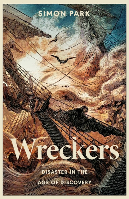Wreckers : Disaster in the Age of Discovery-9780241741320