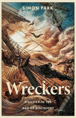 Wreckers : Disaster in the Age of Discovery-9780241741320