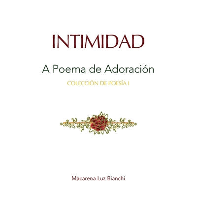 Intimidad: Un Poema de Adoración