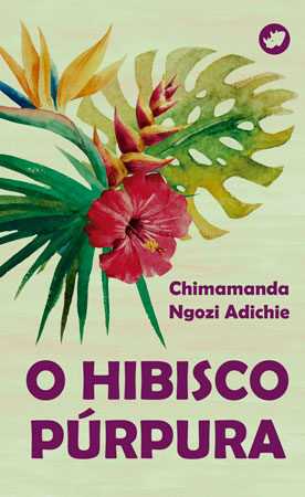  O HIBISCO PÚRPURA 