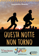 Questa Notte Non Torno Antonella Sbuelz Feltrinelli 2024