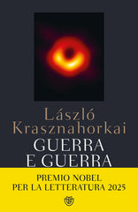 Guerra E Guerra. Ediz. Integrale Laszlo Krasznahorkai Bompiani 2025