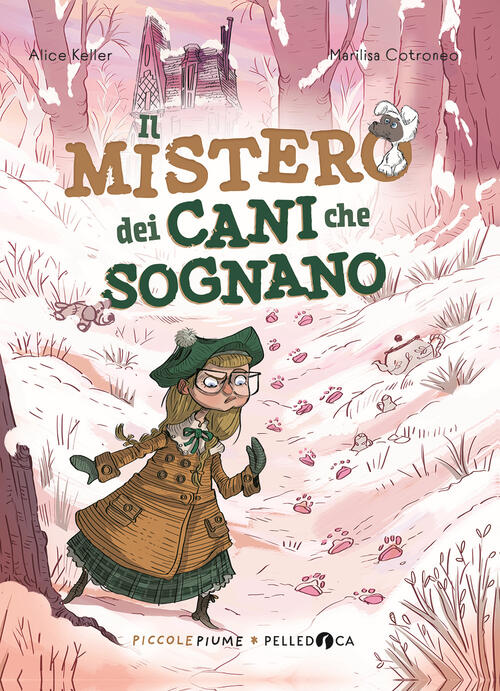 Il Mistero Dei Cani Che Sognano Alice Keller Pelledoca Editore 2023