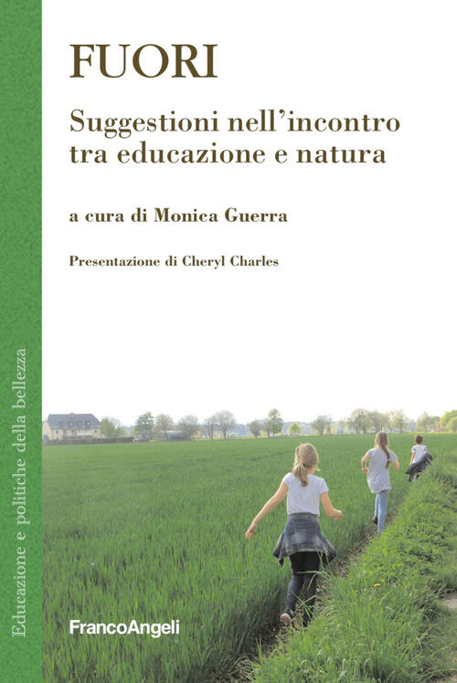 Fuori. Suggestioni Nell'incontro Tra Educazione E Natura Monica Guerra Franco