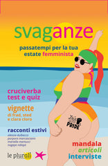 Svaganze. Passatempi Per La Tua Estate Femminista Le Plurali 2026