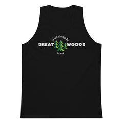 "It Will Always Be Great Woods To Me" White Text, Premium Tank Top