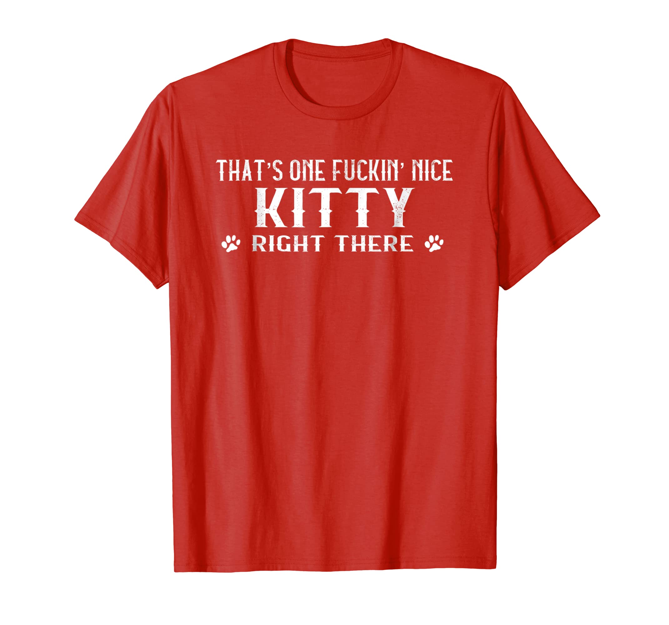 Funny shirts V-neck Tank top Hoodie sweatshirt usa uk au ca gifts for That's one-fuckin' nice kitty right there t-shirt 427807