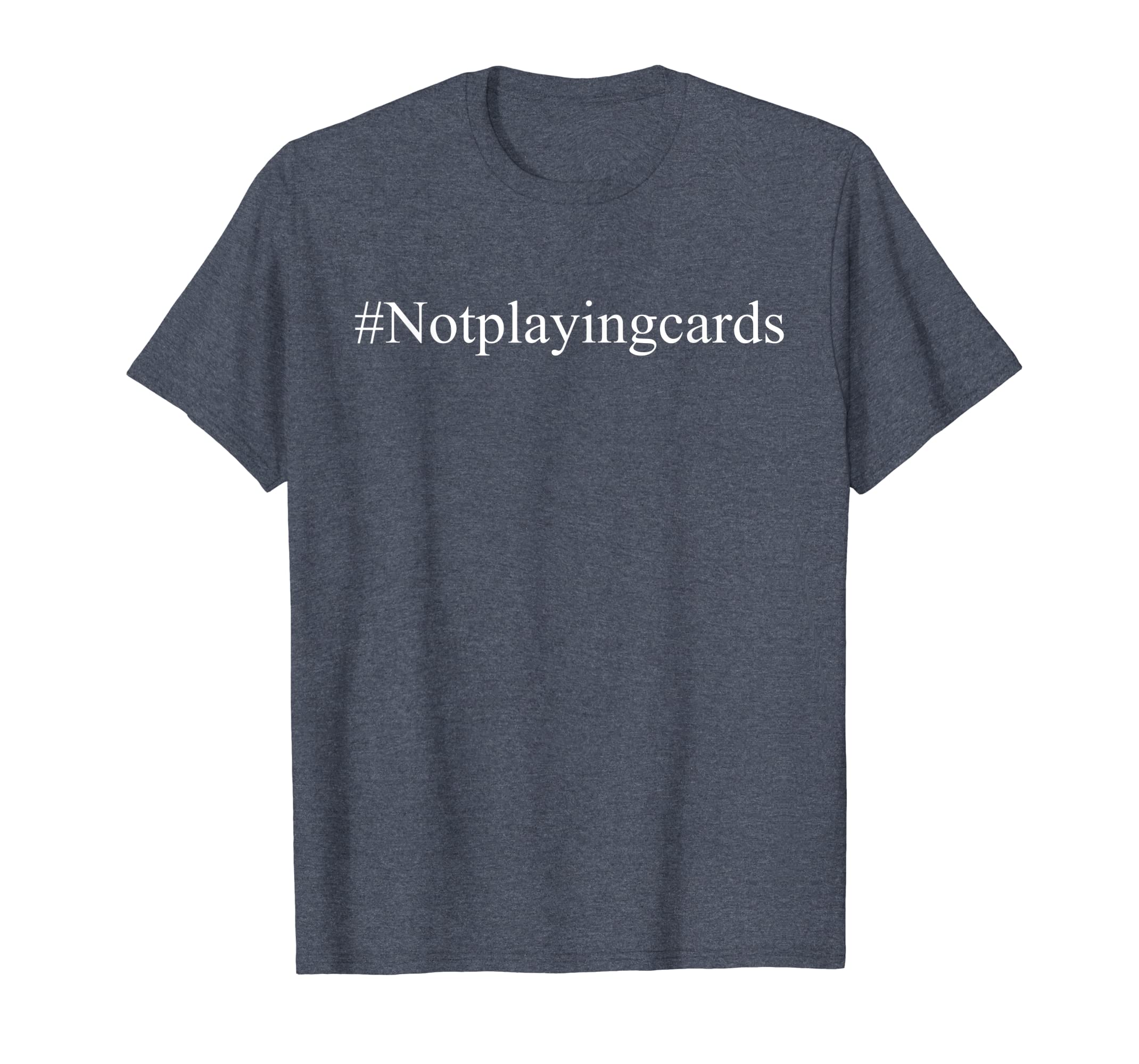 Funny shirts V-neck Tank top Hoodie sweatshirt usa uk au ca gifts for Not Playing Cards Nurse Hashtag T-Shirt 3528488