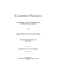 CLAIBORNE Pedigree; a genealogical table of the descendants of Secretary William Claiborne of the junior branch of the US