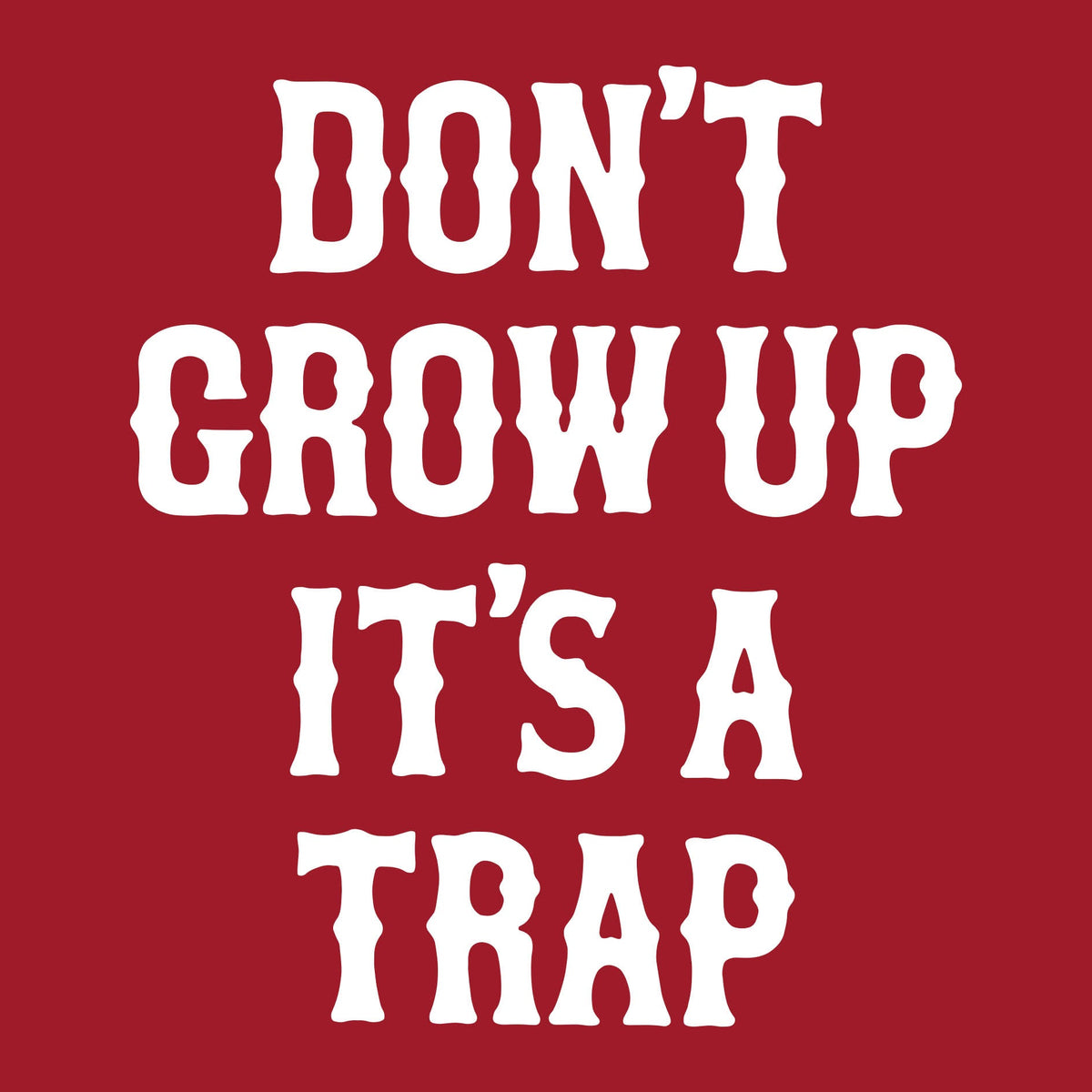 DON'T GROW UP - Long Sleeve Tee - RED