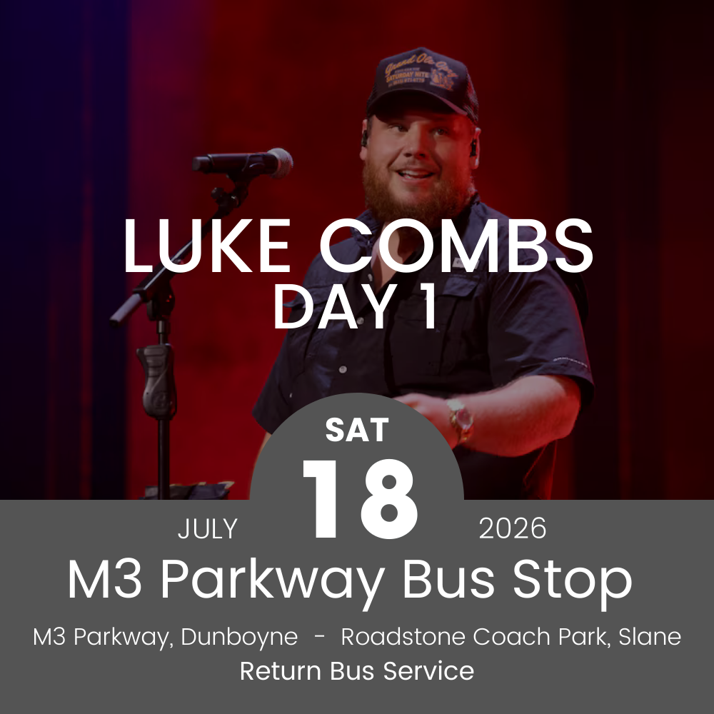 Return Bus to Luke Combs Day 1 at Slane Castle from M3 Parkway Park & Ride - 18th July 2026