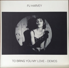 Pj Harvey - To Bring You My Love Demos (Vinyle Neuf)