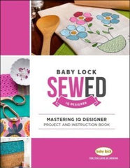 Baby Lock Embroidery Machine Mastering IQ Designer SewEd Book