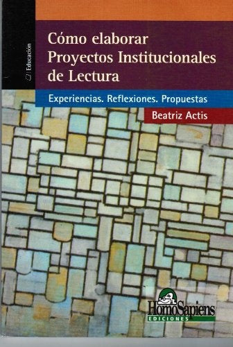 Como elaborar proyectos institucionales de lectura | Beatriz Actis